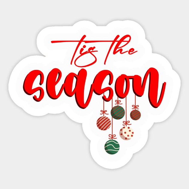 Tis the season Sticker by justin